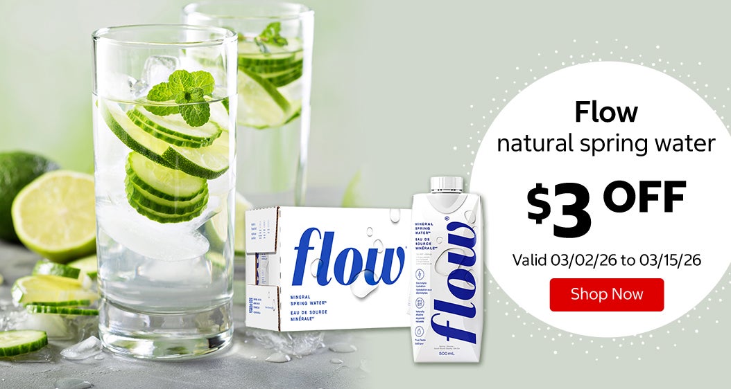Flow natural spring water $3 Off. Valid 03/02/26 to 03/15/26. Shop Now 