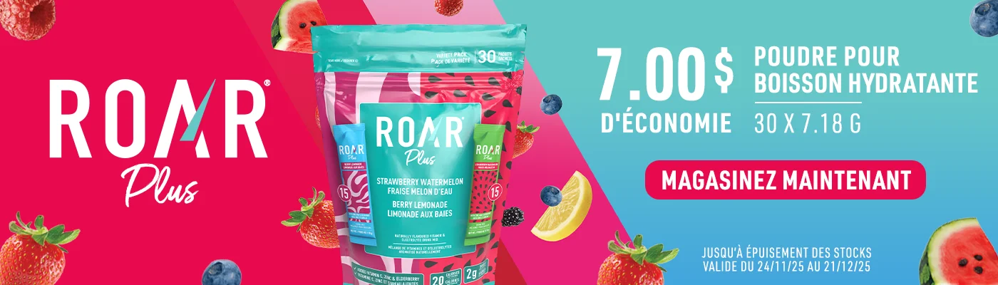 ROAR Plus POUDRE POUR BOISSON HYDRATANTE 30 × 7.18 G  7.00$ D'ÉCONOMIE  MAGASINEZ MAINTENANT JUSQU'À ÉPUISEMENT DES STOCKS VALIDE DU 24/11/25 AU 21/12/25