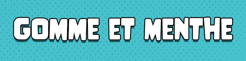 Gomme et Menthe