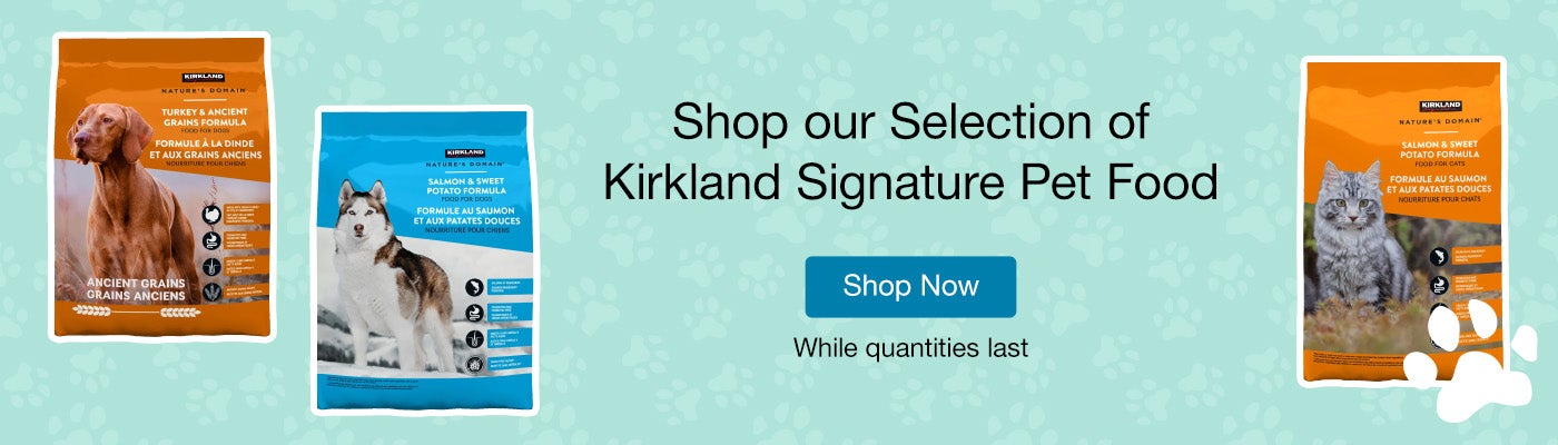Shop our Selection of Kirkland Signature Pet Food Shop Now While quantities last
