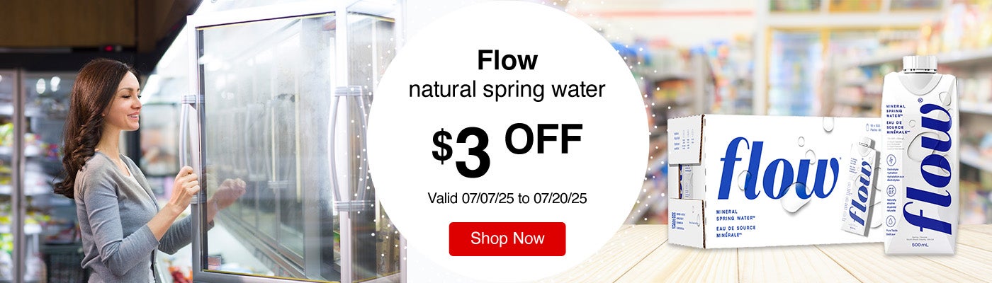 Flow natural spring water $3 Off Valid 07/07/25 to 07/20/25 Shop Now 