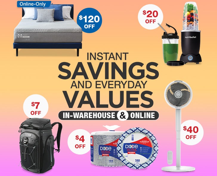 shop instant savings and everyday values in-warehouse and online