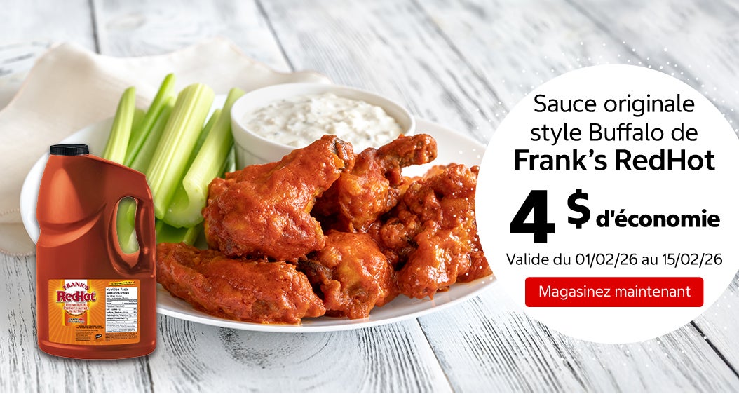 Sauce originale style Buffalo de Frank’s RedHot 4 $ d'économie. Valide du 01/02/26 au 15/02/26. Magasinez maintenant.