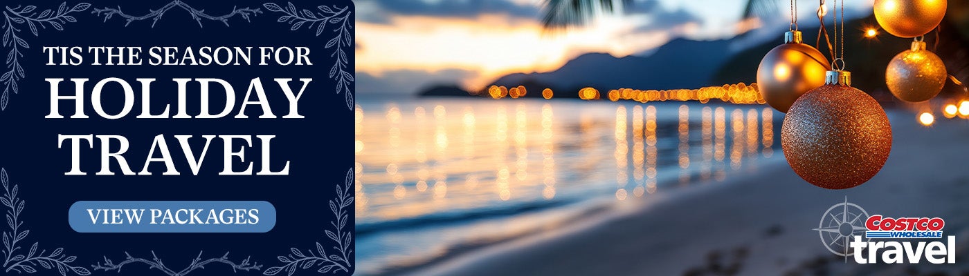 Tis the season for holiday travel. View packages. Costco Wholesale Travel.