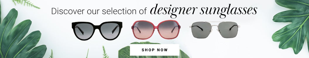 Discover our selection of designer sunglasses. Shop Now