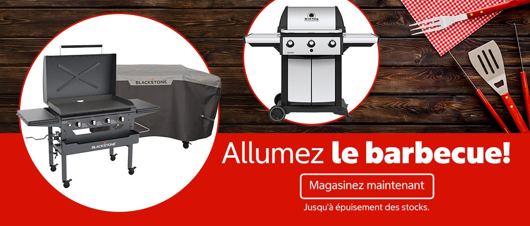 Allumez le barbecue! Magasinez maintenant. Jusqu'à épuisement des stocks.