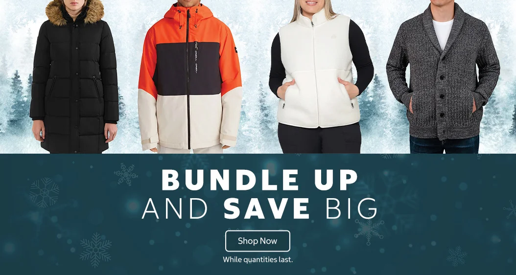 Bundle up and save big   While quantities last Shop Now