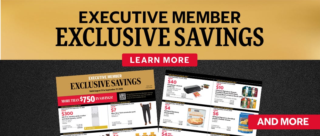 EXECUTIVE MEMBER EXCLUSIVE SAVINGS LEARN MORE