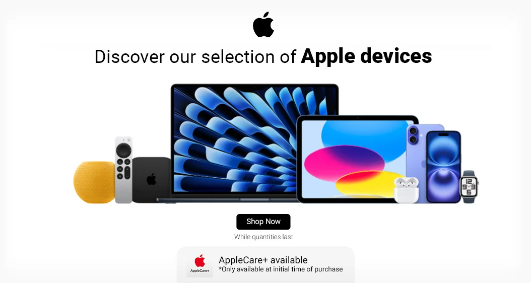 Discover our selection of Apple devices. While quantities last. Shop Now.  AppleCare+ available. *Only available at initial time of purchase.