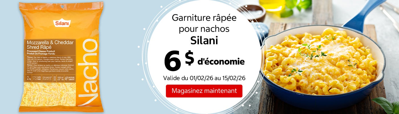 Garniture râpée pour nachos Silani 6 $ d'économie. Valide du 01/02/26 au 15/02/26. Magasinez maintenant.
