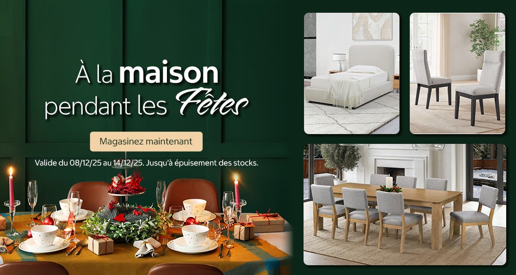 À la maison pendant les Fêtes Magasinez maintenant Jusqu’à épuisement des stocks. Valide du 08/12/25 au 14/12/25
