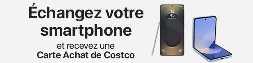Échangez votre smartphone et recevez une Carte Achat de Costco 