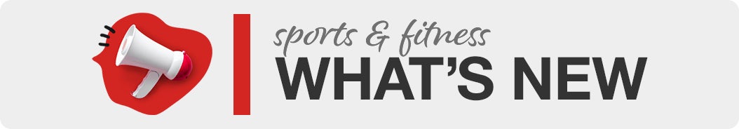Sports & Fitness What's New