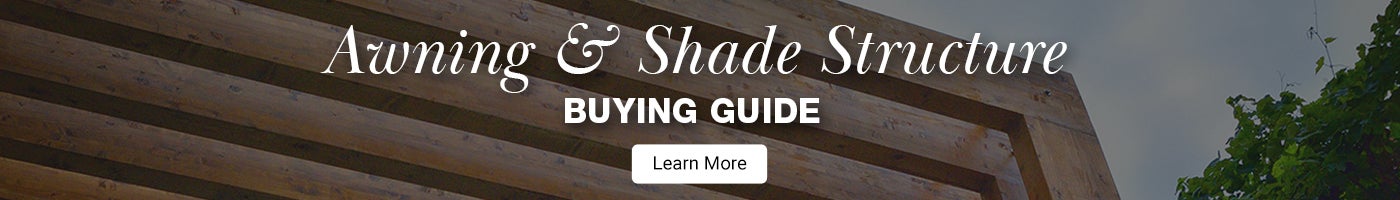  Awning & Shade Structure Buying Guide. Learn More.