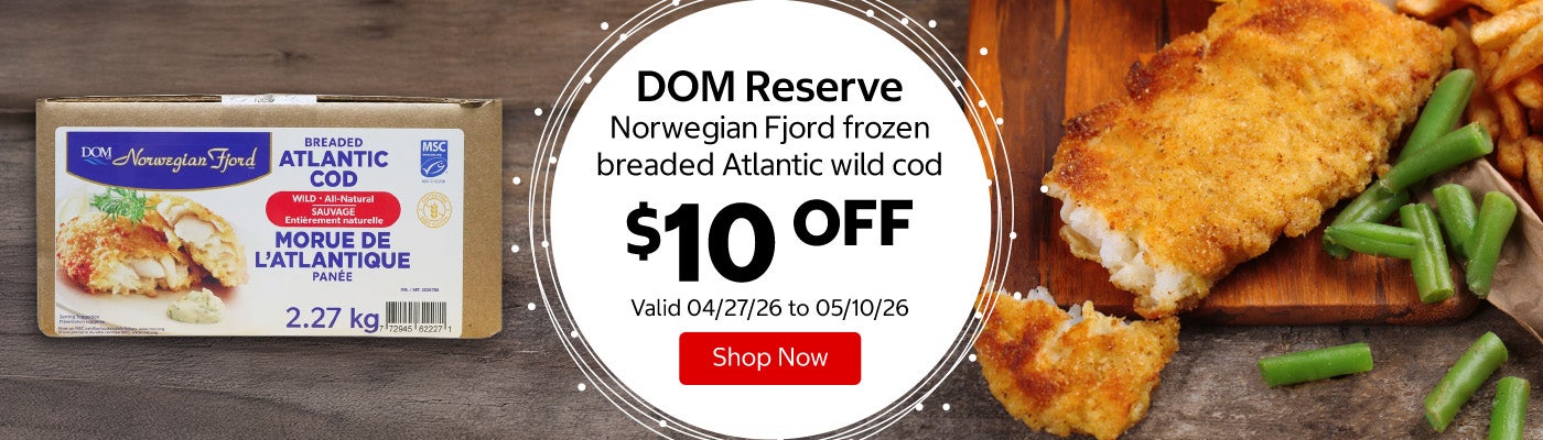 DOM Reserve Norwegian Fjord frozen breaded Atlantic wild cod $10 Off. Valid 04/27/26 to 05/10/26. Shop Now 