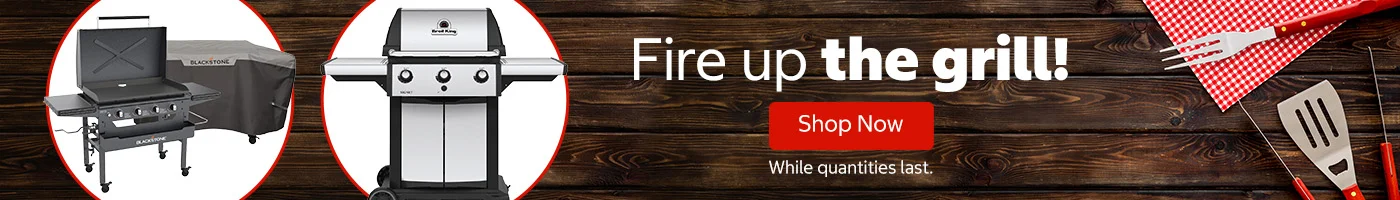 Fire up the grill! Shop Now. While supplies last.