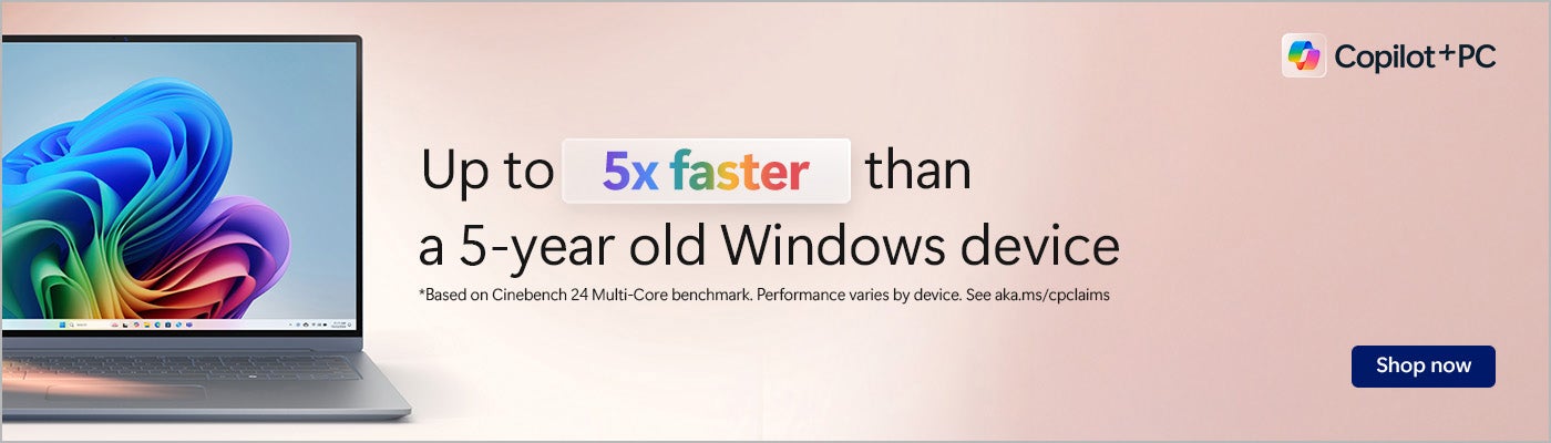 Up to 5x faster than a 5-year old Windows device. Shop now.