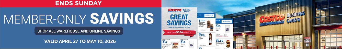 Ends Sunday Member-only savings Shop all warehouse and online savings Valid April 27 to May 10, 2026