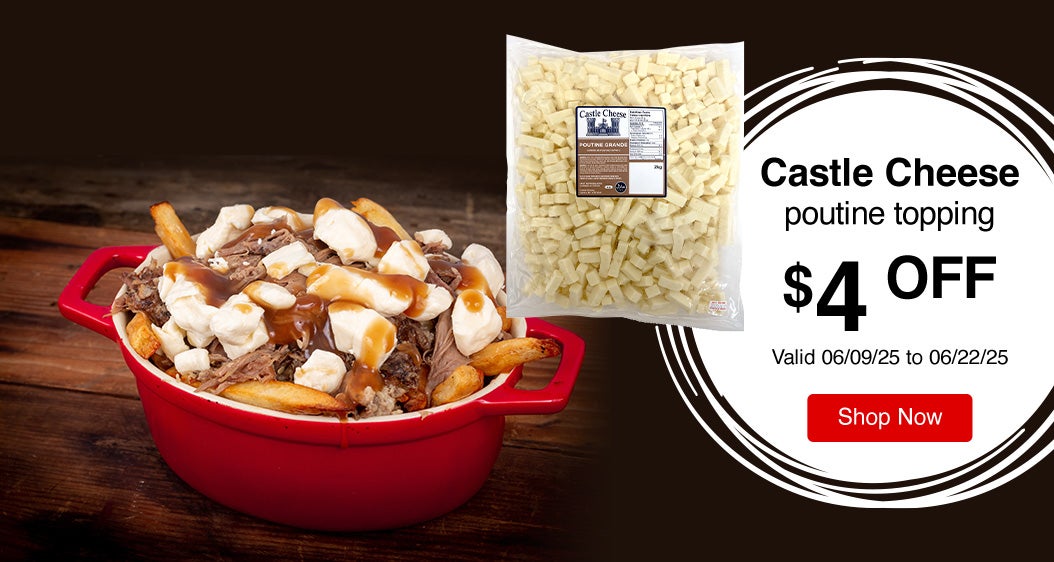 Castle Cheese poutine topping $4 Off Valid 06/09/25 to 06/22/25 Shop Now