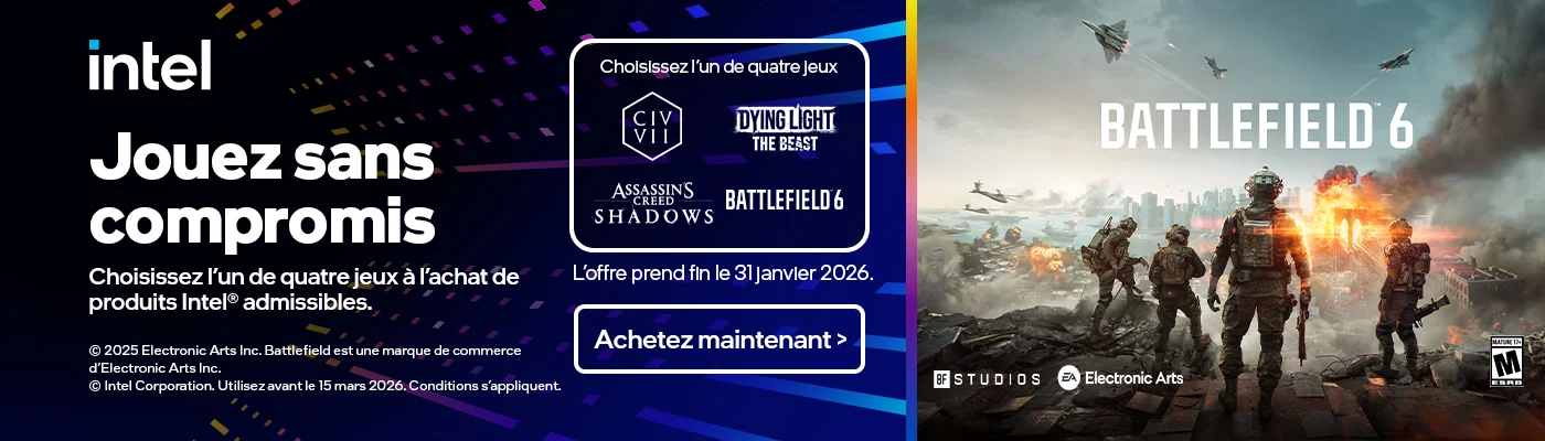 intel  Jouez sans compromis Choisissez l'un de quatre jeux a l'achat de produits Intel® admissibles.  L'offre prend fin le 31 janvler 2026. Achetez maintenant