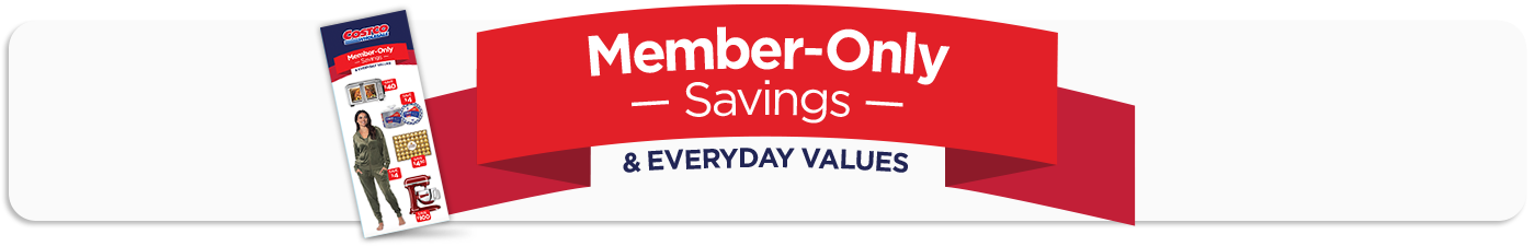 Member-Only Savings and everyday values.
