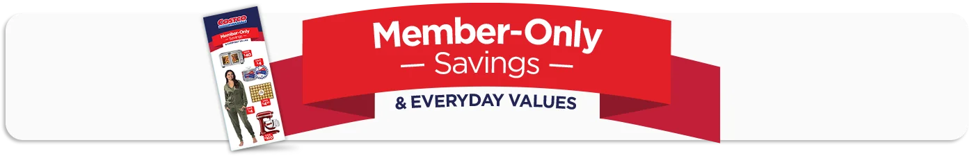Member-Only savings and everyday values