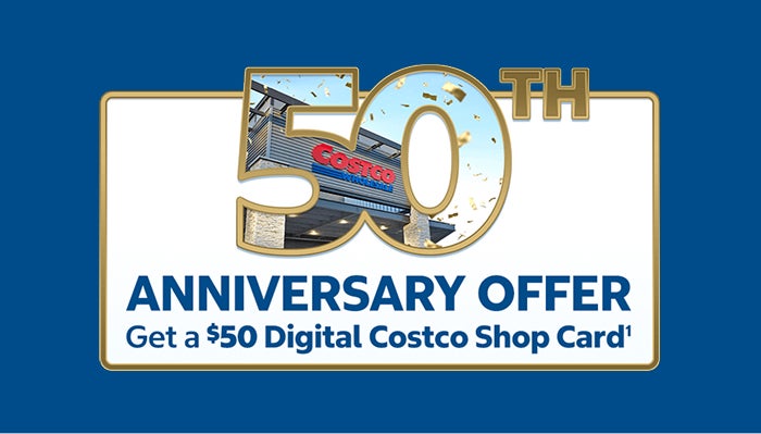 50th Anniversary Off Get a $50 Digital Costco Shop Card