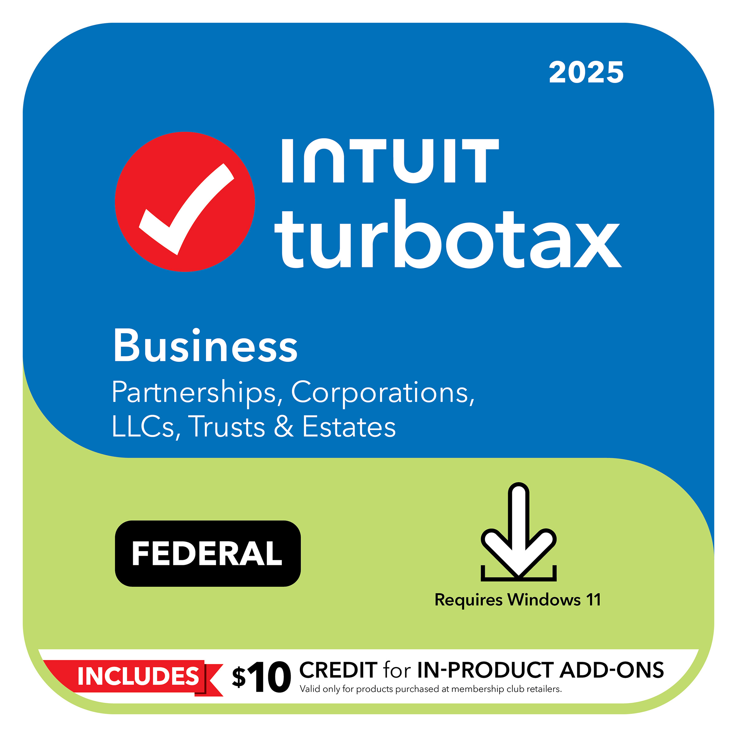 TurboTax Business 2025 Federal Only E-File Download for PC  Includes $10 Credit In-Product*