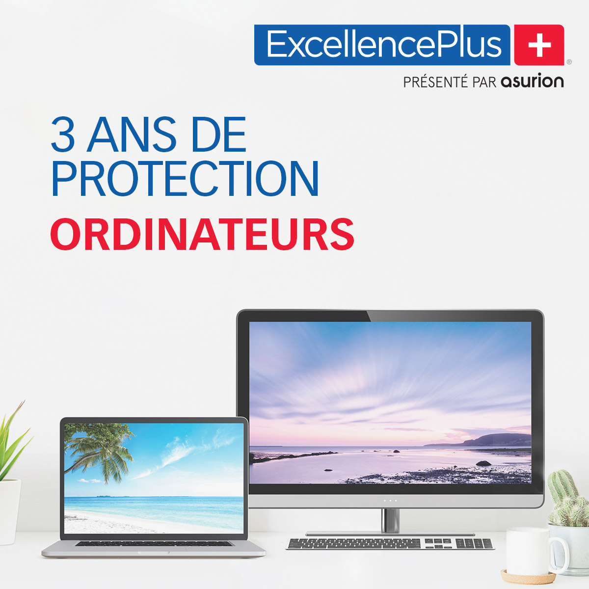 Garantie 3 ans ExcellencePlus+. Aucune franchise ni frais supplémentaires pour les ordinateurs de 500 $ ou plus.